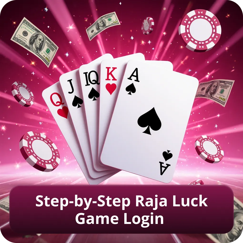Step-by-Step Raja Luck Game Login