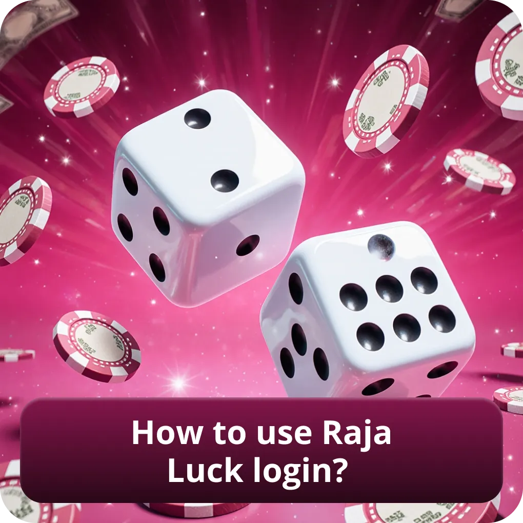 How to use Raja Luck login?